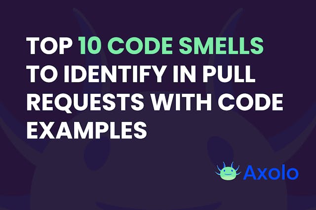 Top 10 Code Smells to Identify in Pull Requests with Code Examples