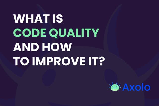 What is Code Quality in 2023 and how to improve it?