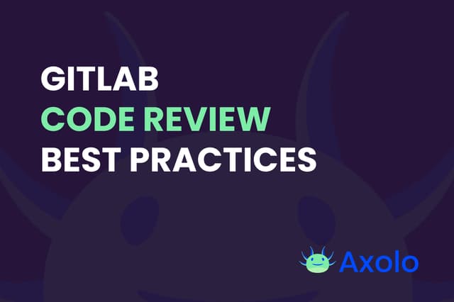 GitLab code review best practices in 2024